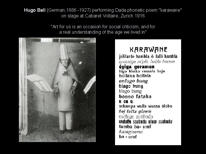 Hugo Ball (German, 1886 -1927) performing Dada phonetic poem "karawane" on stage at Cabaret