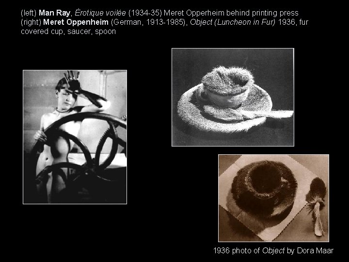 (left) Man Ray, Érotique voilée (1934 -35) Meret Opperheim behind printing press (right) Meret