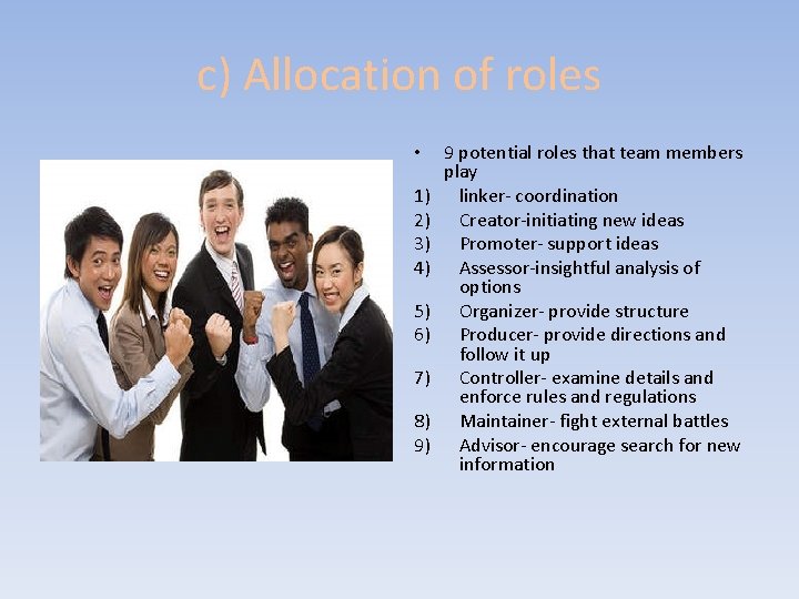 c) Allocation of roles • 1) 2) 3) 4) 5) 6) 7) 8) 9)