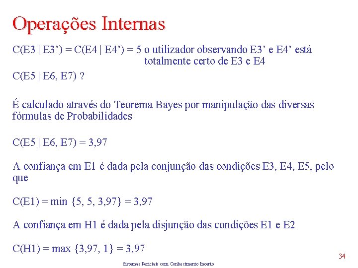 Operações Internas C(E 3 | E 3’) = C(E 4 | E 4’) =