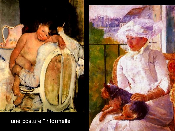 une posture "informelle" une posture "informelle"