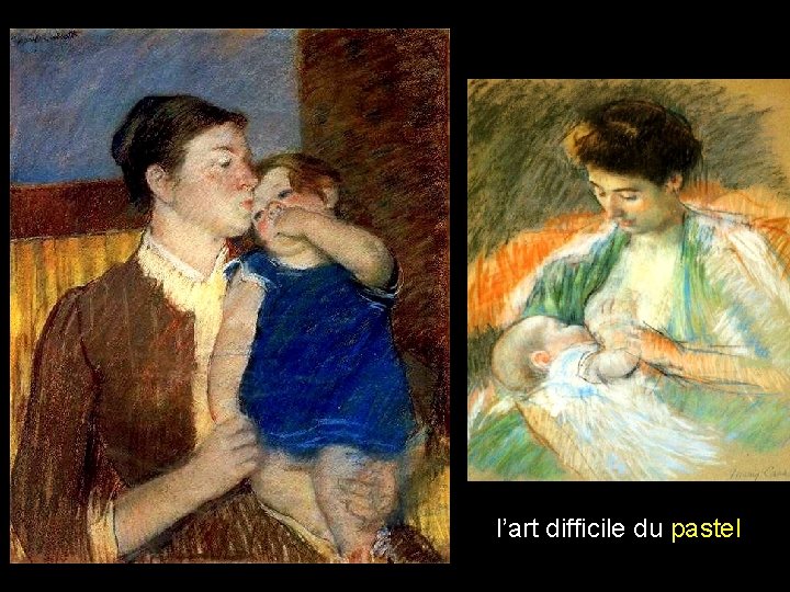 l’art difficile du pastel l’art difficile du pastel