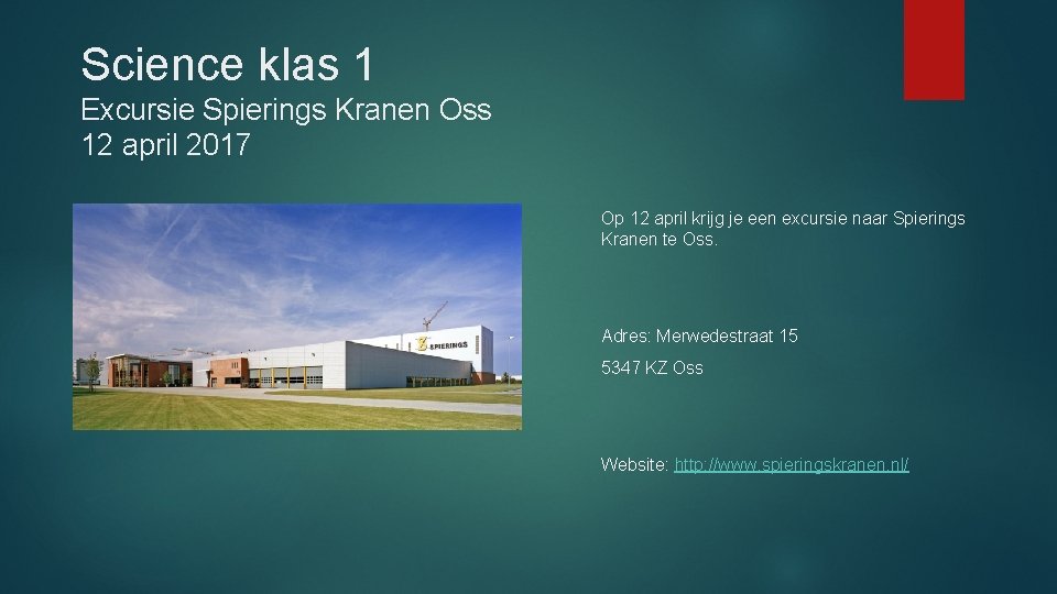 Science klas 1 Excursie Spierings Kranen Oss 12 april 2017 Op 12 april krijg Science klas 1 Excursie Spierings Kranen Oss 12 april 2017 Op 12 april krijg