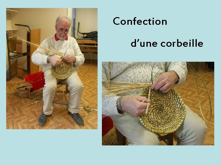 Confection d’une corbeille 