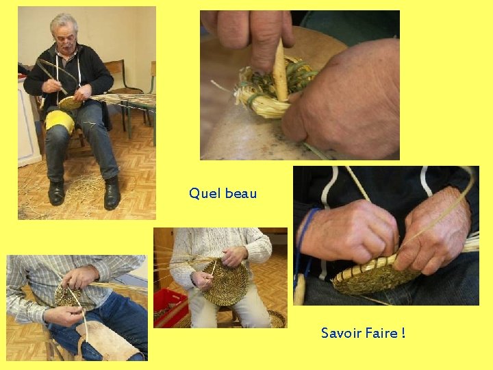 Quel beau Savoir Faire ! 