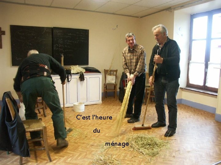 C’est l’heure du ménage 