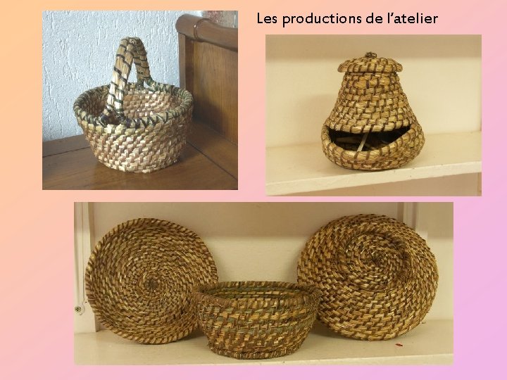 Les productions de l’atelier 