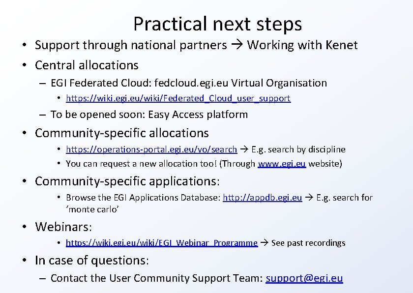 Practical next steps • Support through national partners Working with Kenet • Central allocations