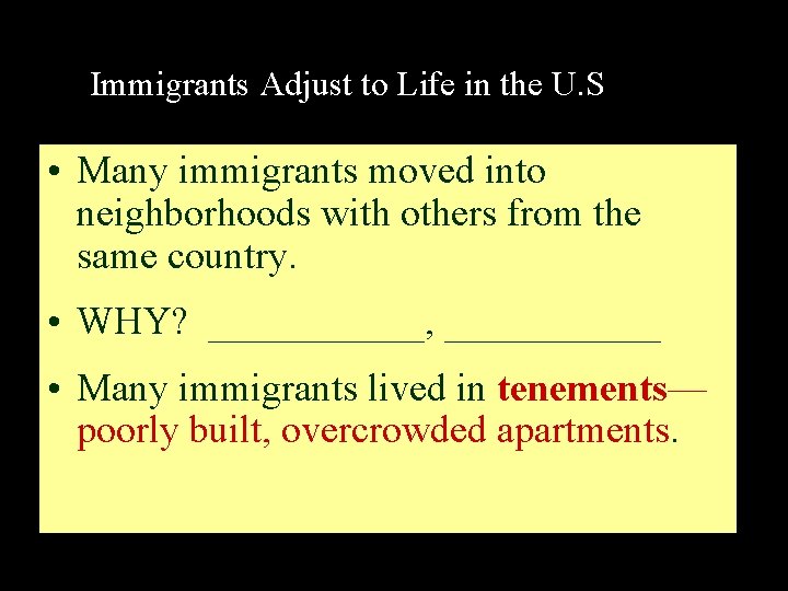 Immigrants Adjust to Life in the U. Sharadjust to life in the United States.