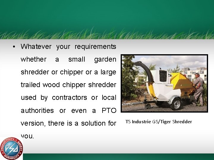  • Whatever your requirements whether a small garden shredder or chipper or a