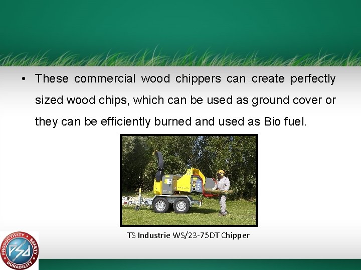  • These commercial wood chippers can create perfectly sized wood chips, which can