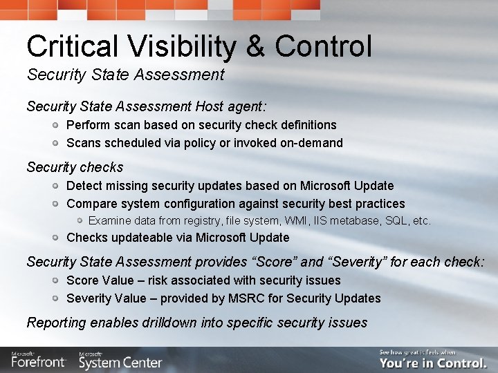 Critical Visibility & Control Security State Assessment Host agent: Perform scan based on security Critical Visibility & Control Security State Assessment Host agent: Perform scan based on security