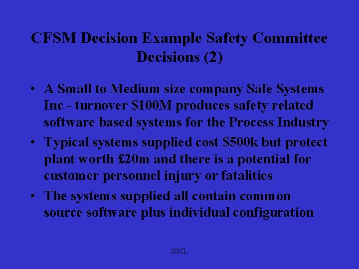 CFSM Decision Example Safety Committee Decisions (2) • A Small to Medium size company