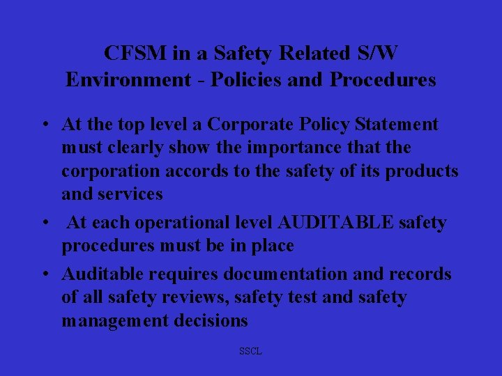CFSM in a Safety Related S/W Environment - Policies and Procedures • At the