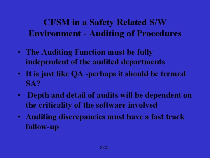 CFSM in a Safety Related S/W Environment - Auditing of Procedures • The Auditing