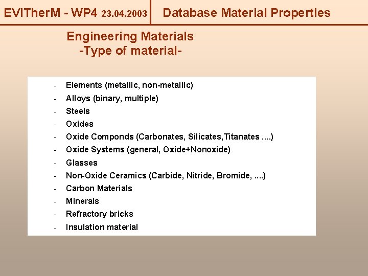 EVITher. M - WP 4 23. 04. 2003 Database Material Properties Engineering Materials -Type