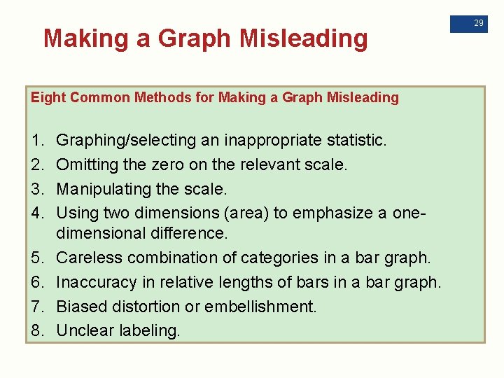 Making a Graph Misleading Eight Common Methods for Making a Graph Misleading 1. 2.