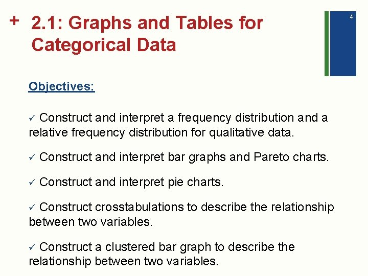 + 2. 1: Graphs and Tables for Categorical Data Objectives: Construct and interpret a