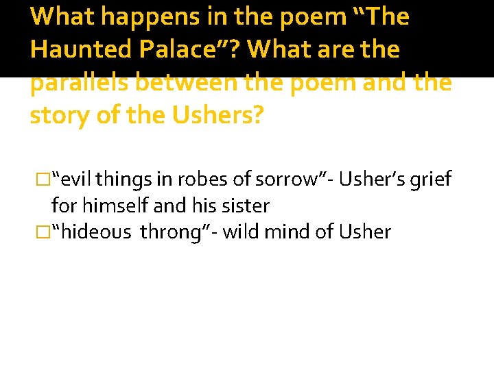 What happens in the poem “The Haunted Palace”? What are the parallels between the