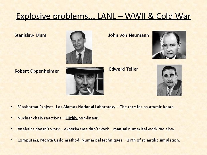 Explosive problems. . . LANL – WWII & Cold War Stanislaw Ulam John von