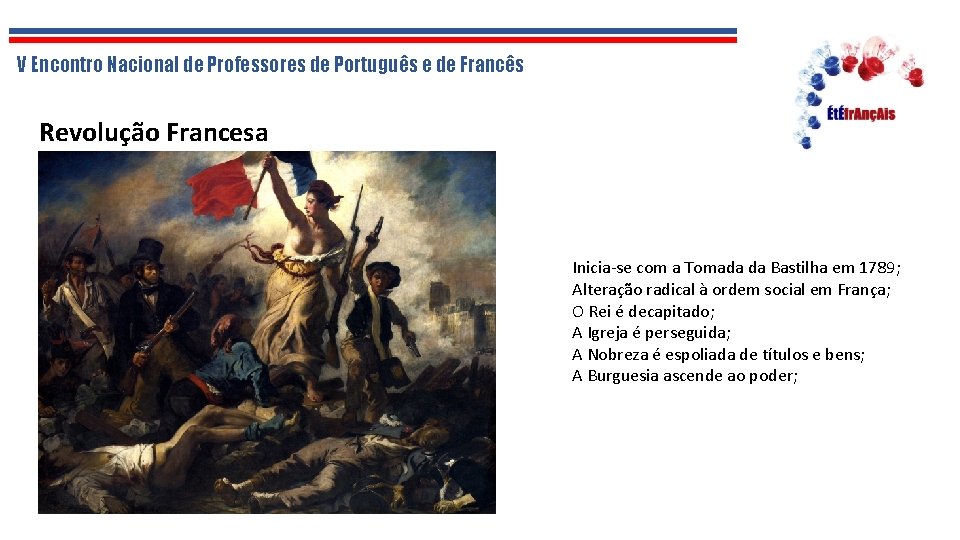 V Encontro Nacional de Professores de Português e de Francês Revolução Francesa Inicia-se com