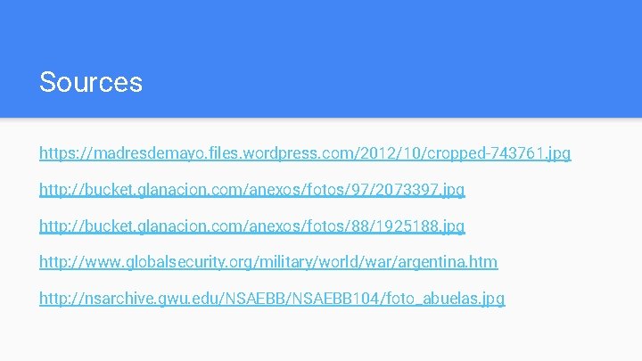 Sources https: //madresdemayo. files. wordpress. com/2012/10/cropped-743761. jpg http: //bucket. glanacion. com/anexos/fotos/97/2073397. jpg http: //bucket. Sources https: //madresdemayo. files. wordpress. com/2012/10/cropped-743761. jpg http: //bucket. glanacion. com/anexos/fotos/97/2073397. jpg http: //bucket.