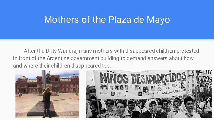 Mothers of the Plaza de Mayo After the Dirty War era, many mothers with Mothers of the Plaza de Mayo After the Dirty War era, many mothers with