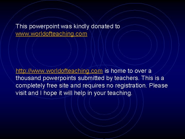 This powerpoint was kindly donated to www. worldofteaching. com http: //www. worldofteaching. com is