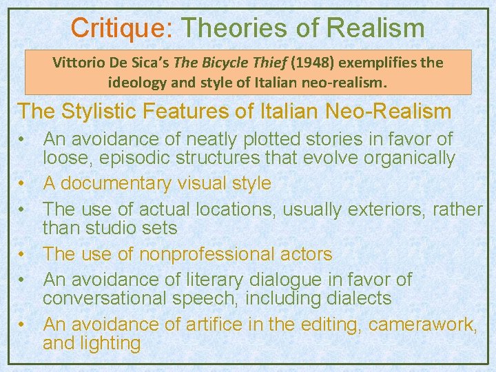 Critique: Theories of Realism Vittorio De Sica’s The Bicycle Thief (1948) exemplifies the ideology Critique: Theories of Realism Vittorio De Sica’s The Bicycle Thief (1948) exemplifies the ideology