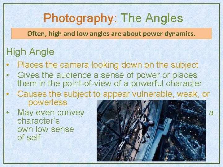 Photography: The Angles Often, high and low angles are about power dynamics. High Angle Photography: The Angles Often, high and low angles are about power dynamics. High Angle