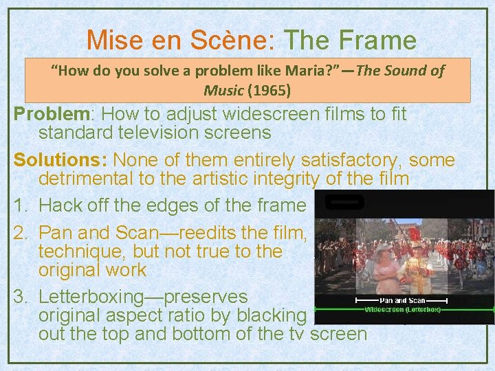 Mise en Scène: The Frame “How do you solve a problem like Maria? ”—The Mise en Scène: The Frame “How do you solve a problem like Maria? ”—The