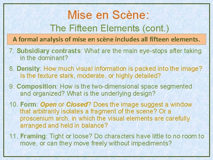 Mise en Scène: The Fifteen Elements (cont. ) A formal analysis of mise en Mise en Scène: The Fifteen Elements (cont. ) A formal analysis of mise en