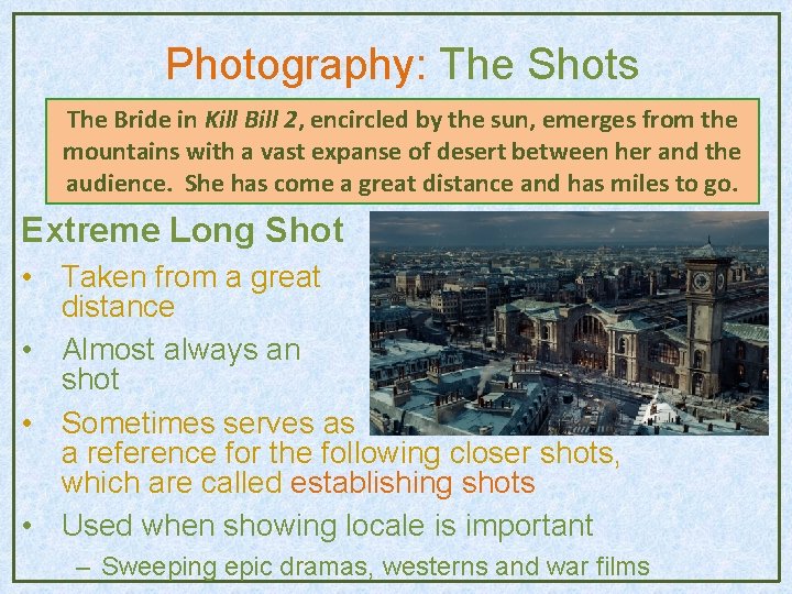 Photography: The Shots The Bride in Kill Bill 2, encircled by the sun, emerges Photography: The Shots The Bride in Kill Bill 2, encircled by the sun, emerges