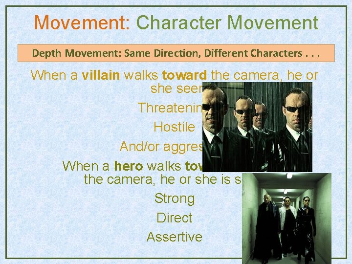 Movement: Character Movement Depth Movement: Same Direction, Different Characters. . . When a villain Movement: Character Movement Depth Movement: Same Direction, Different Characters. . . When a villain