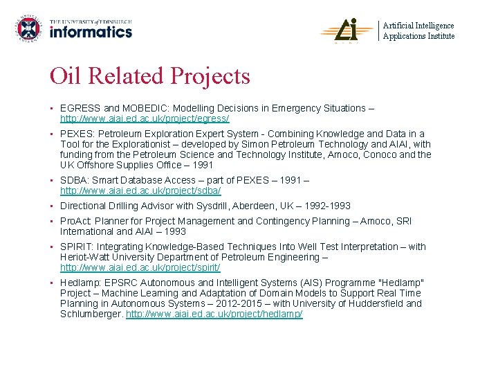 Artificial Intelligence Applications Institute Oil Related Projects • EGRESS and MOBEDIC: Modelling Decisions in