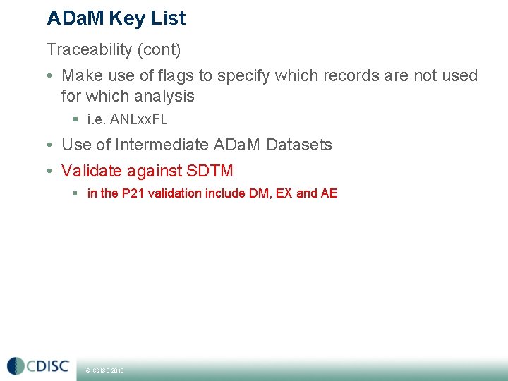 ADa. M Key List Traceability (cont) • Make use of flags to specify which