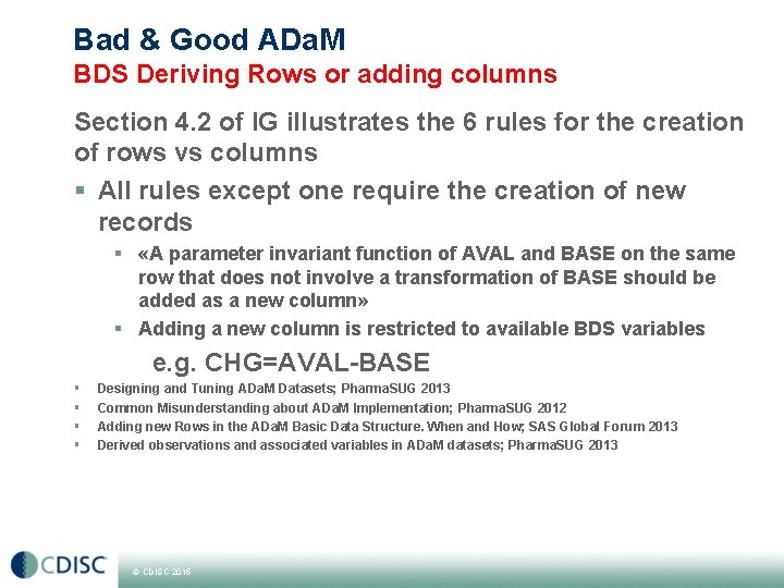 Bad & Good ADa. M BDS Deriving Rows or adding columns Section 4. 2