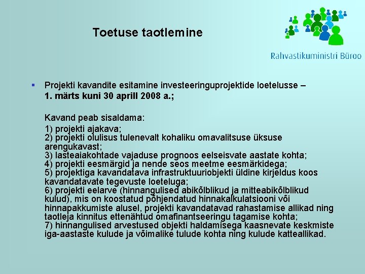 Toetuse taotlemine § Projekti kavandite esitamine investeeringuprojektide loetelusse – 1. märts kuni 30 aprill