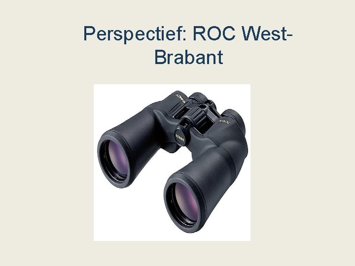 Perspectief: ROC West. Brabant 