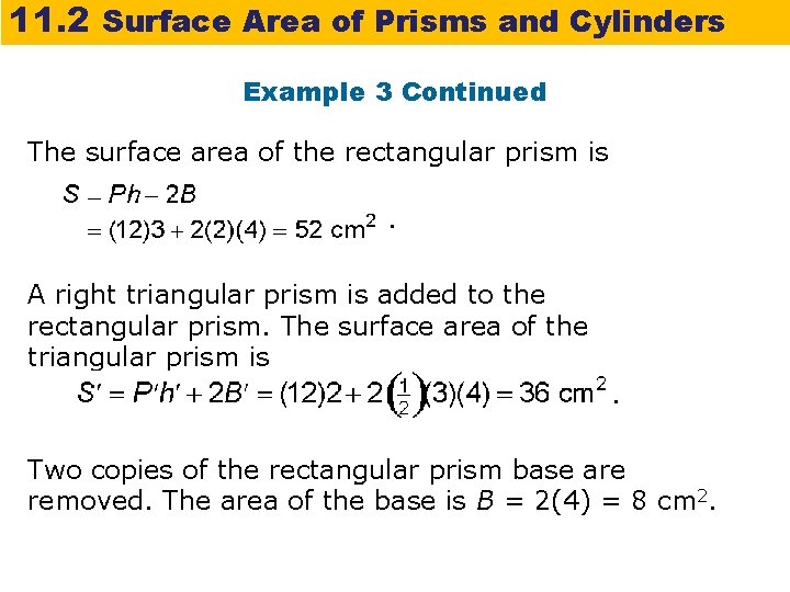 11. 2 Surface Area of Prisms and Cylinders Example 3 Continued The surface area