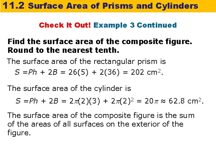 11. 2 Surface Area of Prisms and Cylinders Check It Out! Example 3 Continued