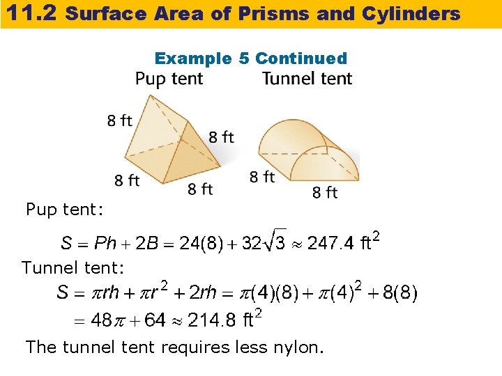 11. 2 Surface Area of Prisms and Cylinders Example 5 Continued Pup tent: Tunnel