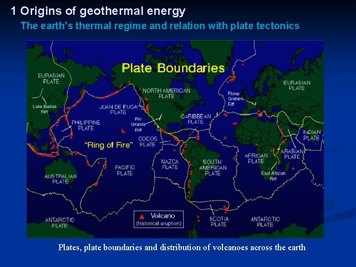 1 Origins of geothermal energy The earth’s thermal regime and relation with plate tectonics