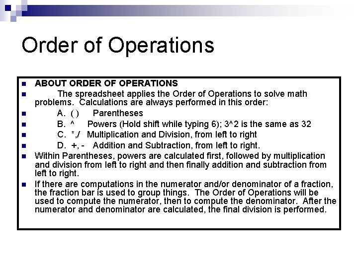 Order of Operations n n n n ABOUT ORDER OF OPERATIONS The spreadsheet applies