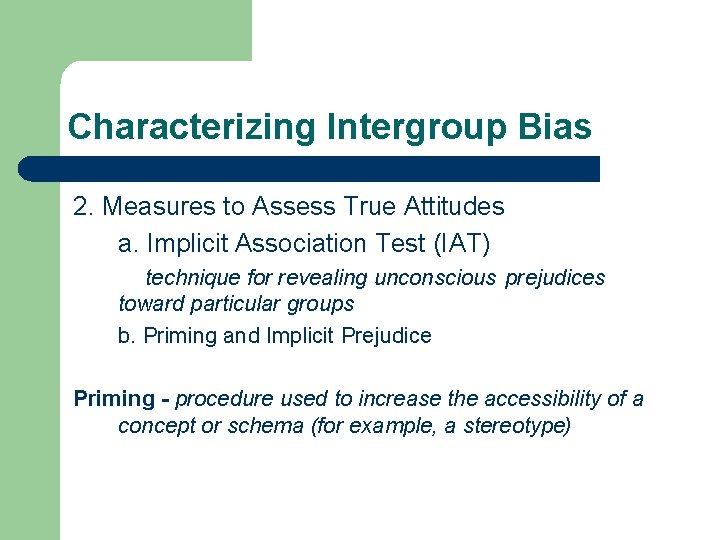 Characterizing Intergroup Bias 2. Measures to Assess True Attitudes a. Implicit Association Test (IAT)