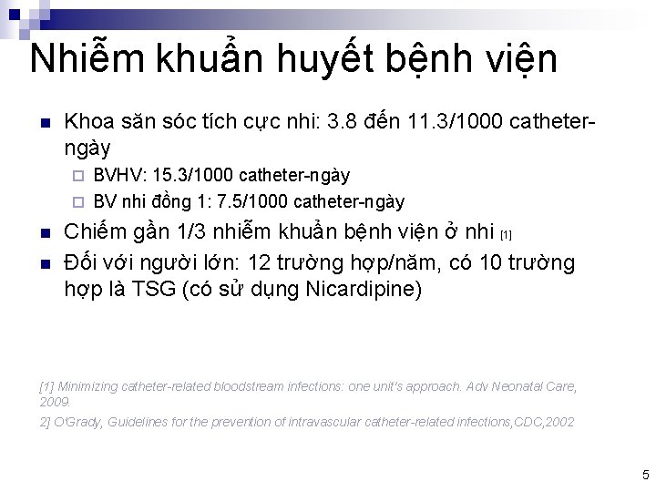 Nhiễm khuẩn huyết bệnh viện n Khoa săn sóc tích cực nhi: 3. 8