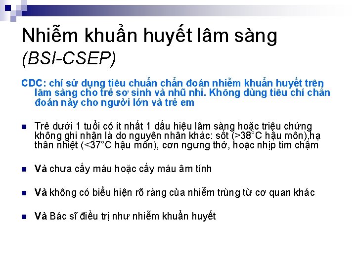 Nhiễm khuẩn huyết lâm sàng (BSI-CSEP) CDC: chỉ sử dụng tiêu chuẩn chẩn đoán