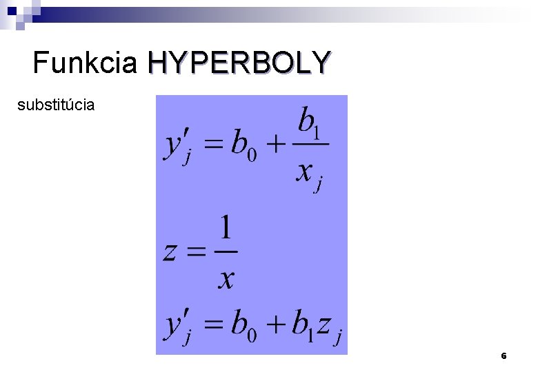 Funkcia HYPERBOLY substitúcia 6 