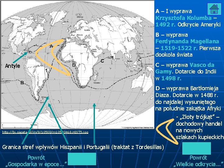 A – I wyprawa Krzysztofa Kolumba – 1492 r. Odkrycie Ameryki B – wyprawa