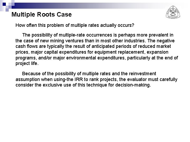 Multiple Roots Case How often this problem of multiple rates actually occurs? The possibility